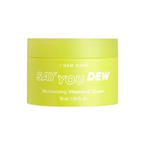[I DEW CARE] SAY YOU DEW