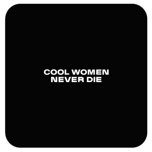 [BRAYE] COOL WOMEN NEVER DIE MIRROR